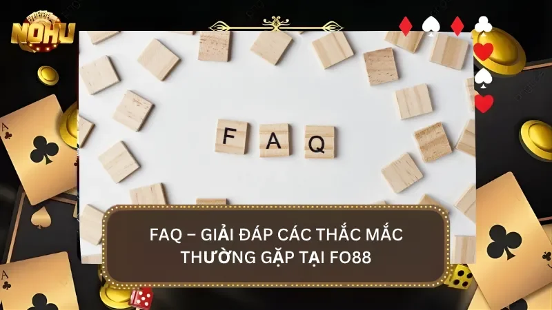 FAQ - Giải đáp những thắc mắc