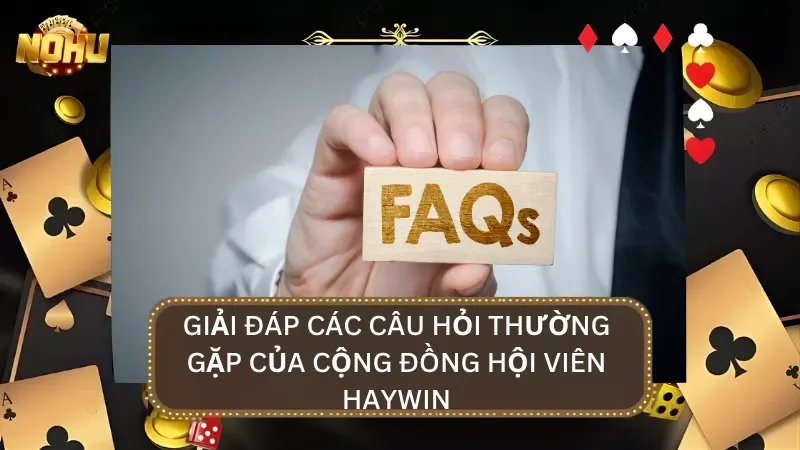 FAQ - Giải đáp những thắc mắc